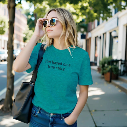 I'm Based On A True Story Unisex Premium Cotton T-Shirt - Kawaii Therapy Shop