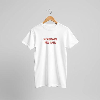 NO BRAIN NO PAIN Unisex Graphic T-Shirt - Premium Cotton Tee - Kawaii Therapy Shop