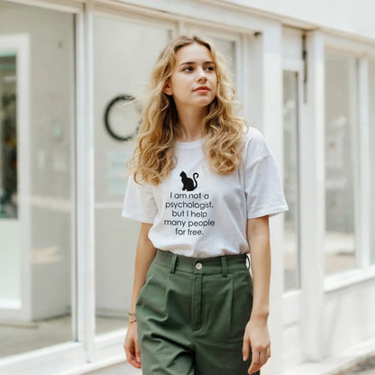I Am Not A Psychologist But I Help Many People For Free T-Shirt - Premium Quality Graphic Tee - Kawaii Therapy Shop