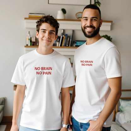 NO BRAIN NO PAIN Unisex Graphic T-Shirt - Premium Cotton Tee - Kawaii Therapy Shop