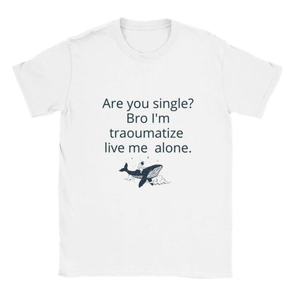 Traumatized & Single Graphic T-Shirt - Unisex Heavy Cotton Tee - Kawaii Therapy Shop